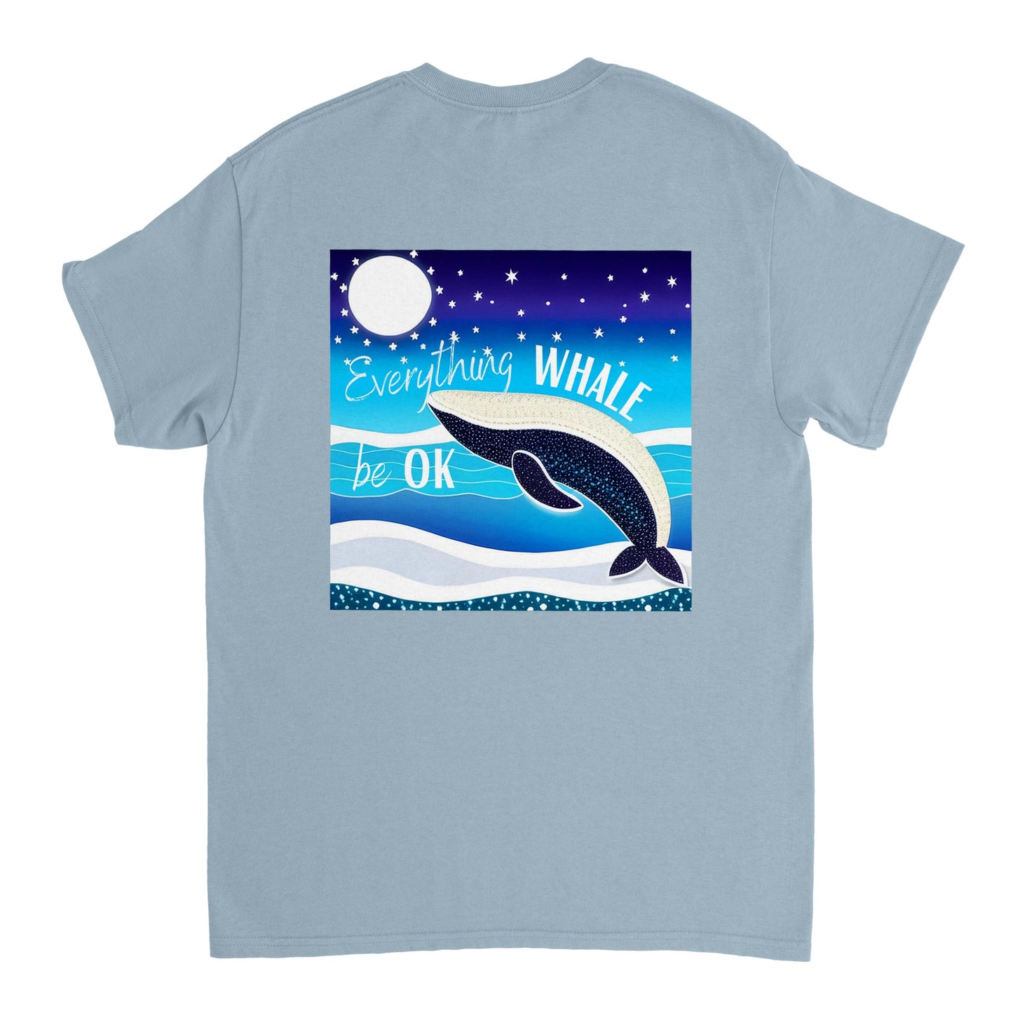 Everything WHALE Be Okay Double Sided Unisex T-Shirt