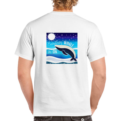 Everything WHALE Be Okay Double Sided Unisex T-Shirt